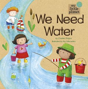 Download We Need Water (My Little Planet) pdf, epub, ebook