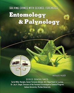 Download Entomology & Palynology (Solving Crimes With Science: Forensics) pdf, epub, ebook