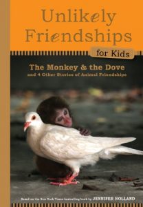 Download Unlikely Friendships for Kids: The Monkey & the Dove: And Four Other Stories of Animal Friendships pdf, epub, ebook
