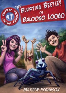 Download The Blurting Beetles of Baloogo Loogo (Super Monkey Group Book 1) pdf, epub, ebook