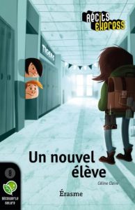 Download Un nouvel élève: une histoire pour les enfants de 10 à 13 ans (Récits Express t. 21) (French Edition) pdf, epub, ebook