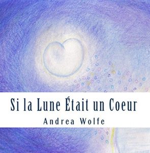 Download Si la Lune Etait un Coeur (French Edition) pdf, epub, ebook