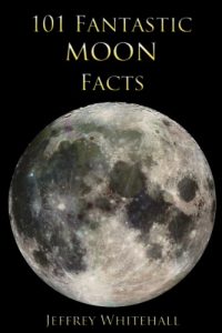 Download 101 Fantastic Moon Facts (101 Fantastic Space Facts) pdf, epub, ebook