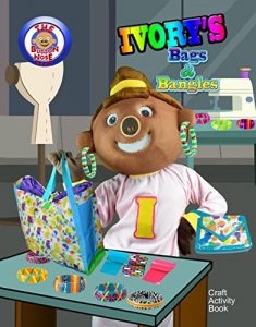 Download Ivory’s Bags & Bangles (Craft and Activity): The Button Nose Kidz (Ivory Crafts and Activity Books Book 1) pdf, epub, ebook