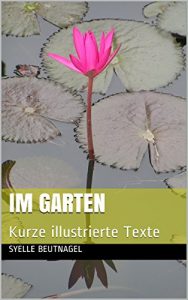 Download Im Garten: Kurze illustrierte Texte (German Edition) pdf, epub, ebook