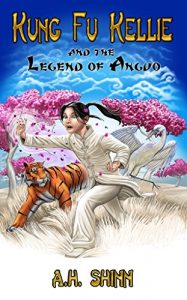 Download Kung Fu Kellie and the Legend of Anguo pdf, epub, ebook