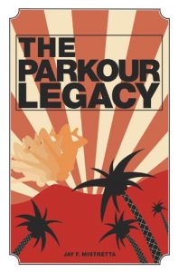 Download The Parkour Legacy pdf, epub, ebook