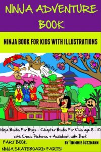 Download Ninja Adventure Book: Ninja Book For Kids with Comic Illustration (perfect Ninja Books For Boys – Chapter Books For Kids age 8 – 10 with Comic Pictures … Book) (FART BOOK: Ninja Skateboard Farts 4) pdf, epub, ebook