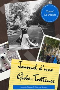 Download Journal d’une Globe-Trotteuse – Tome 1: Le Départ (French Edition) pdf, epub, ebook