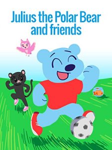 Download Julius the Polar Bear and friends (Julius plays sports Book 1) pdf, epub, ebook