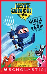 Download Ninja on the Farm (Scholastic Reader, Level 1: Moby Shinobi) pdf, epub, ebook