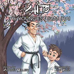 Download Kaito the Youngest Samurai: Kaito is the youngest student in the Samurai school,  he wants to play, and he wants to do martial arts.  Can he do both? pdf, epub, ebook
