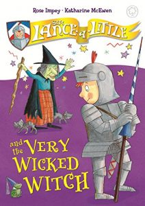 Download Sir Lance-a-Little: Sir Lance-a-Little and the Very Wicked Witch: Book 6 pdf, epub, ebook