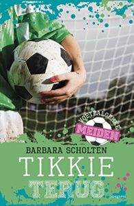 Download Tikkie terug (Voetbalgekke meiden) (Dutch Edition) pdf, epub, ebook