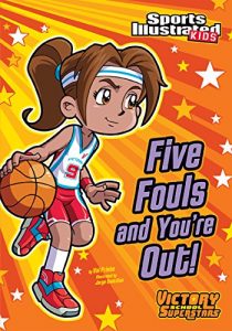 Download Five Fouls and You’re Out! (Sports Illustrated Kids Victory School Superstars) pdf, epub, ebook