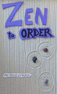 Download Zen to Order: Beginners Guide to Zen Meditation to Inspire Mindfulness and Promote Healthy Relationships pdf, epub, ebook