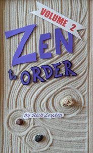 Download Zen to Order — volume 2: Zen Buddhist Meditation to inspire mindful living and healthier relationships pdf, epub, ebook