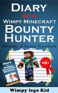 Download Minecraft Zombie: Diary of a wimpy Bounty Hunter (an Unofficial Minecraft Book for kids,minecraft diary,tales,adventure,steve,creeper and Villager) pdf, epub, ebook