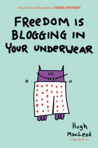 Download Freedom Is Blogging in Your Underwear pdf, epub, ebook