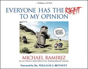 Download Everyone Has the Right to My Opinion: Investor’s Business Daily Pulitzer Prize-Winning Editorial Cartoonist pdf, epub, ebook