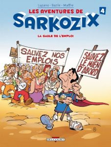 Download Les Aventures de Sarkozix T04 : La Gaule de l’emploi (French Edition) pdf, epub, ebook