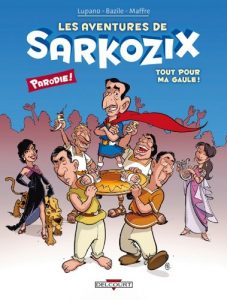 Download Les Aventures de Sarkozix T01 : Tout pour ma Gaule ! (French Edition) pdf, epub, ebook