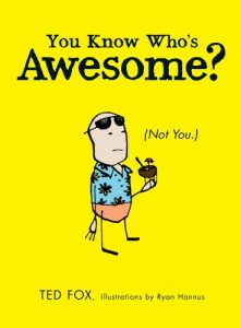 Download You Know Who’s Awesome?: (Not You.) pdf, epub, ebook