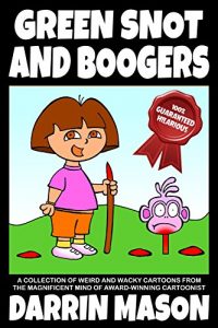 Download GREEN SNOT AND BOOGERS: Cartoon Collection Number 1 pdf, epub, ebook