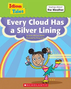 Download Idiom Tales: Every Cloud Has a Silver Lining (Idiom Tales Series ) pdf, epub, ebook