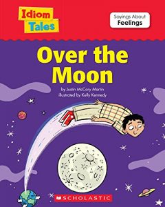 Download Idiom Tales: Over the Moon (Idiom Tales Series) pdf, epub, ebook