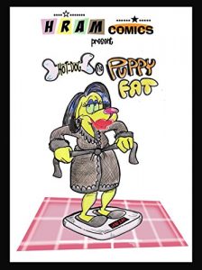 Download Hot Dog in “Puppy Fat”: Hot Dog tries to lose some weight for the new year. (HRAM Comics) pdf, epub, ebook