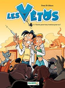 Download Les Vétos – tome 2 – Vaccin pour tous, toutous pour un ! (French Edition) pdf, epub, ebook