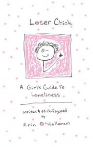 Download Loser Chick: A Girl’s Guide To Loneliness pdf, epub, ebook