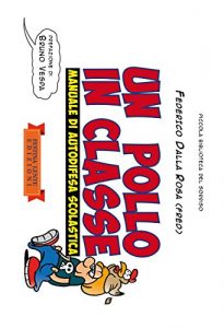 Download Un pollo in classe.: Manuale di autodifesa scolastica (Piccola Biblioteca del Sorriso) (Italian Edition) pdf, epub, ebook