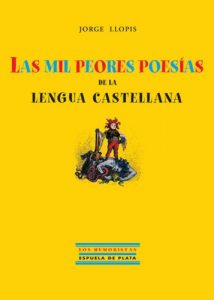 Download Las mil peores poesías de la lengua castellana (Spanish Edition) pdf, epub, ebook