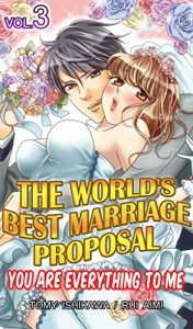 Download The World’s Best Marriage Proposal Vol.3 (TL Manga): You Are Everything To Me pdf, epub, ebook