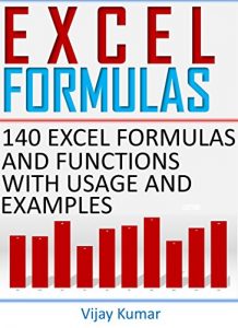 Download Excel Formulas: 140 Excel Formulas and Functions with usage and examples pdf, epub, ebook