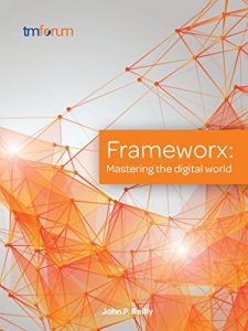 Download Frameworx: Mastering the Digital World pdf, epub, ebook