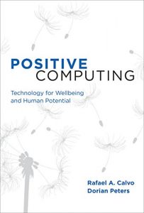 Download Positive Computing: Technology for Wellbeing and Human Potential (MIT Press) pdf, epub, ebook