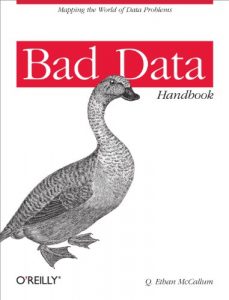 Download Bad Data Handbook: Cleaning Up The Data So You Can Get Back To Work pdf, epub, ebook