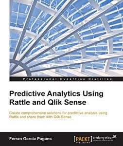 Download Predictive Analytics Using Rattle and Qlik Sense pdf, epub, ebook