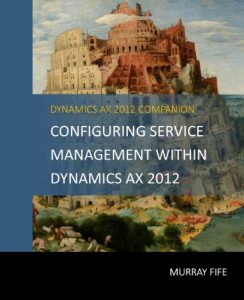 Download Configuring Service Management Within Dynamics AX 2012 (Dynamics AX 2012 Barebones Configuration Guides Book 15) pdf, epub, ebook