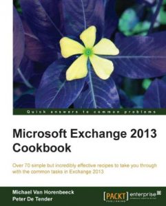 Download Microsoft Exchange 2013 Cookbook pdf, epub, ebook