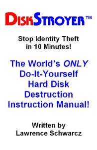 Download DISKSTROYER(TM): The World’s ONLY Do-It-Yourself Hard Disk Destruction Manual pdf, epub, ebook