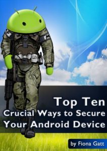 Download Top Ten Crucial Ways to Secure Your Android Device pdf, epub, ebook