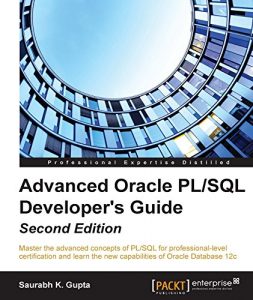 Download Advanced Oracle PL/SQL Developer’s Guide – Second Edition pdf, epub, ebook