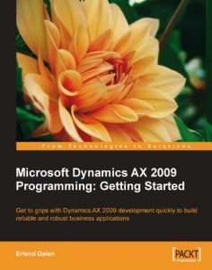 Download Microsoft Dynamics AX 2009 Programming: Getting Started pdf, epub, ebook