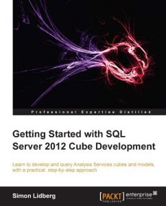 Download Getting Started with SQL Server 2012 Cube Development pdf, epub, ebook