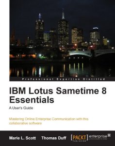 Download IBM Lotus Sametime 8 Essentials: A User’s Guide pdf, epub, ebook