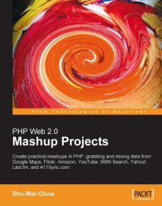 Download PHP Web 2.0 Mashup Projects: Practical PHP Mashups with Google Maps, Flickr, Amazon, YouTube, MSN Search, Yahoo! pdf, epub, ebook